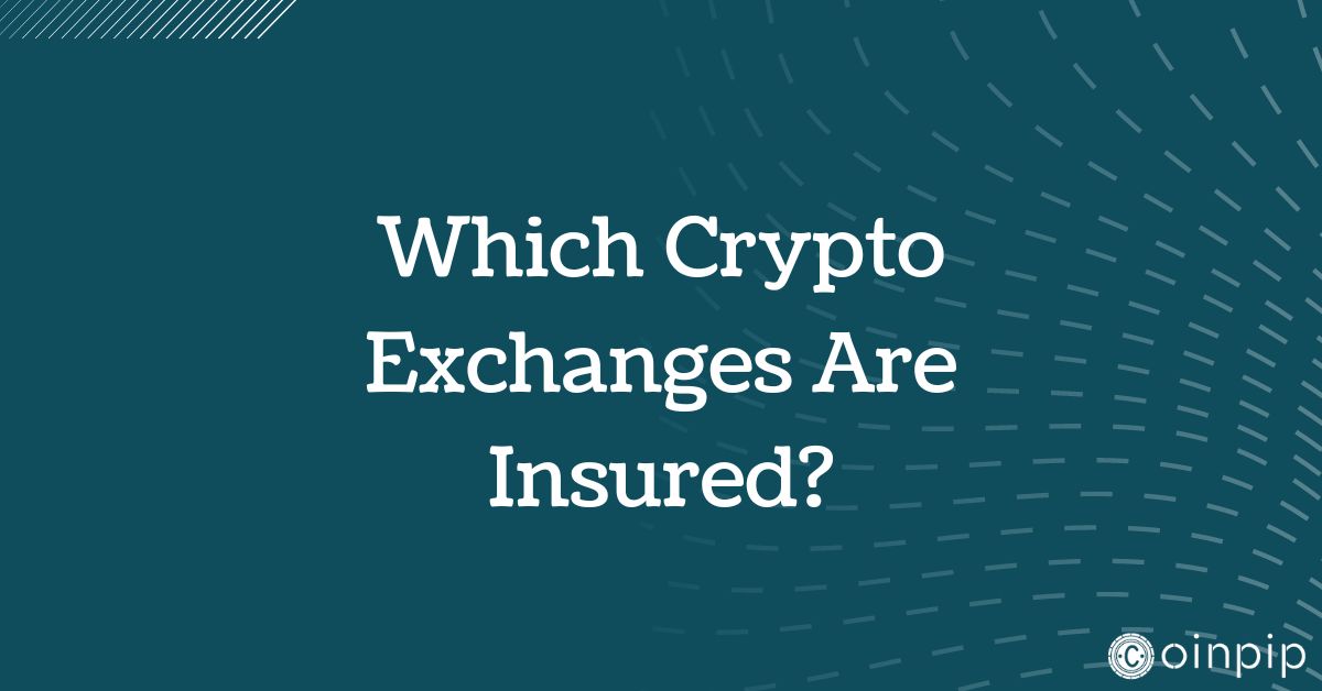 Which Crypto Exchanges Are Insured